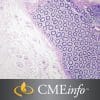 Current Concepts in Surgical Pathology 2020 (CME Videos)