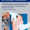 TMJ Disorders and Orofacial Pain: The Role of Dentistry in a Multidisciplinary Diagnostic Approach (Color Atlas of Dental Medicine)