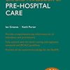 Oxford Handbook of Pre-hospital Care, 2nd edition (Oxford Medical Handbooks) (PDF)