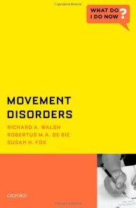 Movement Disorders (What Do I Do Now? (Oxford))