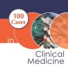 100 Cases in Clinical Medicine, Third Edition