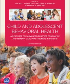 Child and Adolescent Behavioral Health: A Resource for Advanced Practice Psychiatric and Primary Care Practitioners in Nursing, 2nd Edition (PDF)