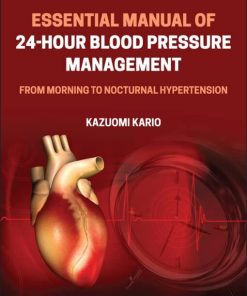 Essential Manual of 24-Hour Blood Pressure Management: From Morning to Nocturnal Hypertension, 2nd Edition (EPUB)
