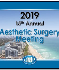 2019 QMP Aesthetic Surgery Meeting Videos (CME VIDEOS)