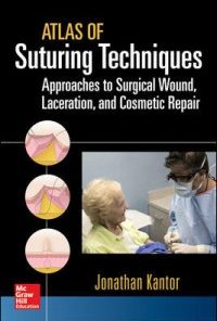 Atlas of Suturing Techniques: Approaches to Surgical Wound, Laceration, and Cosmetic Repair (ePUB)