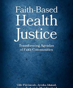 Faith-Based Health Justice: Transforming Agendas of Faith Communities (PDF)