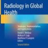 Radiology in Global Health: Strategies, Implementation, and Applications 2nd ed. 2019 Edition