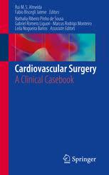 Cardiovascular Surgery: A Clinical Casebook 1st ed. 2019 Edition