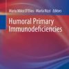 Humoral Primary Immunodeficiencies (Rare Diseases of the Immune System) 1st ed. 2019 Edition