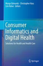 Consumer Informatics and Digital Health: Solutions for Health and Health Care 1st ed. 2019 Edition