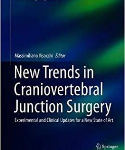 New Trends in Craniovertebral Junction Surgery: Experimental and Clinical Updates for a New State of Art (Acta Neurochirurgica Supplement)