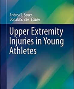 Upper Extremity Injuries in Young Athletes (Contemporary Pediatric and Adolescent Sports Medicine) 1st ed. 2019 Edition