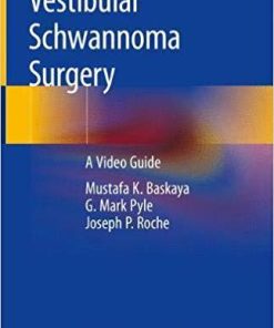 Vestibular Schwannoma Surgery: A Video Guide