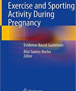 Exercise and Sporting Activity During Pregnancy: Evidence-Based Guidelines