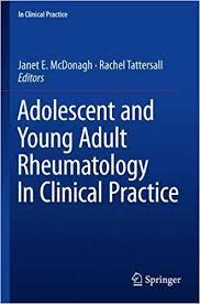 Adolescent and Young Adult Rheumatology In Clinical Practice 1st ed. 2019 Edition