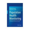 Population Health Monitoring: Climbing the Information Pyramid