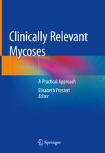 Clinically relevant mycoses: A practical approach Hardcover – Import, 12 Nov 2018