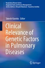 Clinical Relevance of Genetic Factors in Pulmonary Diseases (Respiratory Disease Series: Diagnostic Tools and Disease Managements)