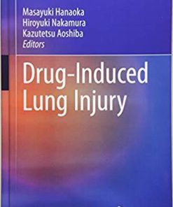 Drug-Induced Lung Injury (Respiratory Disease Series: Diagnostic Tools and Disease Managements) 1st