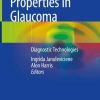 Biophysical Properties in Glaucoma: Diagnostic Technologies