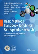 Basic Methods Handbook for Clinical Orthopaedic Research: A Practical Guide and Case Based Research Approach 1st ed. 2019 Edition