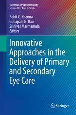 Innovative Approaches in the Delivery of Primary and Secondary Eye Care (Essentials in Ophthalmology)