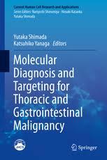 Molecular Diagnosis and Targeting for Thoracic and Gastrointestinal Malignancy (Current Human Cell Research and Applications) 1st ed. 2018 Edition