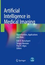 Artificial Intelligence in Medical Imaging: Opportunities, Applications and Risks 1st ed. 2019 Edition