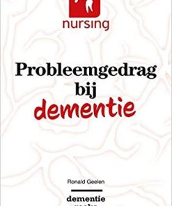 Probleemgedrag bij dementie (Nursing-Dementiereeks) (Dutch Edition) (Dutch) Paperback – January 29, 2019