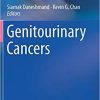 Genitourinary Cancers (Cancer Treatment and Research) 1st ed. 2018 Edition