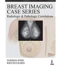 Breast Imaging Case Series: Radiologic & Pathologic Correlations