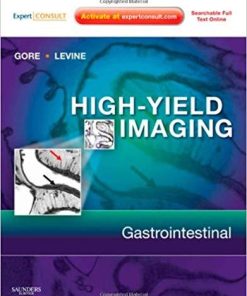 High Yield Imaging: Gastrointestinal: Expert Consult – Online and Print (HIGH YIELD in Radiology) 1st Edition