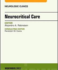 Neurocritical Care, An Issue of Neurologic Clinics (The Clinics: Radiology) 1st Edition