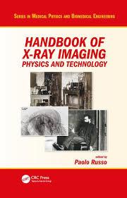 Handbook of X-ray Imaging: Physics and Technology (Series in Medical Physics and Biomedical Engineering) 1st Edition