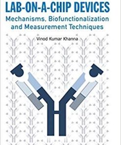 Medical Sensors and Lab-on-a-Chip Devices: Mechanisms, Biofunctionalization and Measurement Techniques 1st Edition