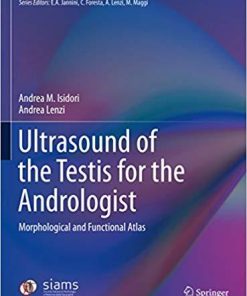 Ultrasound of the Testis for the Andrologist: Morphological and Functional Atlas (Trends in Andrology and Sexual Medicine) 1st ed. 2017 Edition