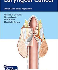 Laryngeal Cancer: Clinical Case-Based Approaches 1st Edition