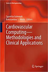 Cardiovascular Computing―Methodologies and Clinical Applications (Series in BioEngineering) 1st ed. 2019 Edition