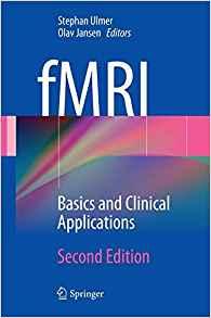 fMRI: Basics and Clinical Applications 2nd ed. 2013 Edition