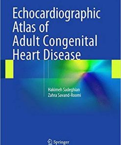 Echocardiographic Atlas of Adult Congenital Heart Disease 2015th Edition