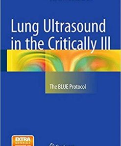 Lung Ultrasound in the Critically Ill: The BLUE Protocol 1st ed. 2016 Edition