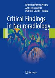 Critical Findings in Neuroradiology 1st ed. 2016 Edition