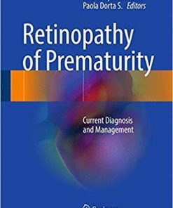 Retinopathy of Prematurity: Current Diagnosis and Management 1st ed. 2017 Edition