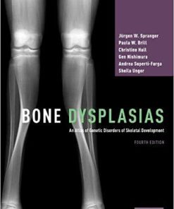 Bone Dysplasias: An Atlas of Genetic Disorders of Skeletal Development 4th Edition