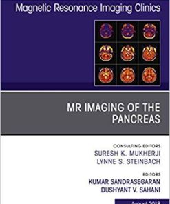 MR Imaging of the Pancreas, An Issue of Magnetic Resonance Imaging Clinics of North America (The Clinics: Radiology) 1st Edition