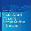 Intraocular and Intracranial Pressure Gradient in Glaucoma (Advances in Visual Science and Eye Diseases Book 1) 1st ed. 2019