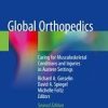 Global Orthopedics: Caring for Musculoskeletal Conditions and Injuries in Austere Settings 2nd ed. 2020