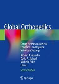 Global Orthopedics: Caring for Musculoskeletal Conditions and Injuries in Austere Settings 2nd ed. 2020