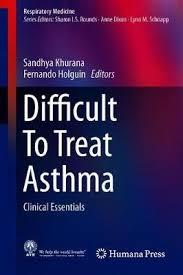 Difficult To Treat Asthma: Clinical Essentials (Respiratory Medicine) 1st