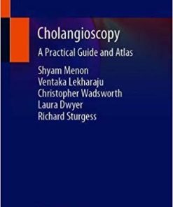 Cholangioscopy: A Practical Guide and Atlas